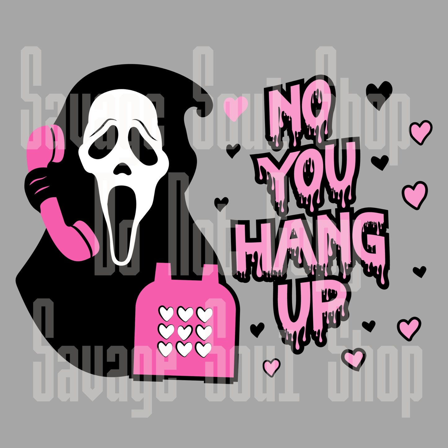 No You Hang Up DTF Transfer