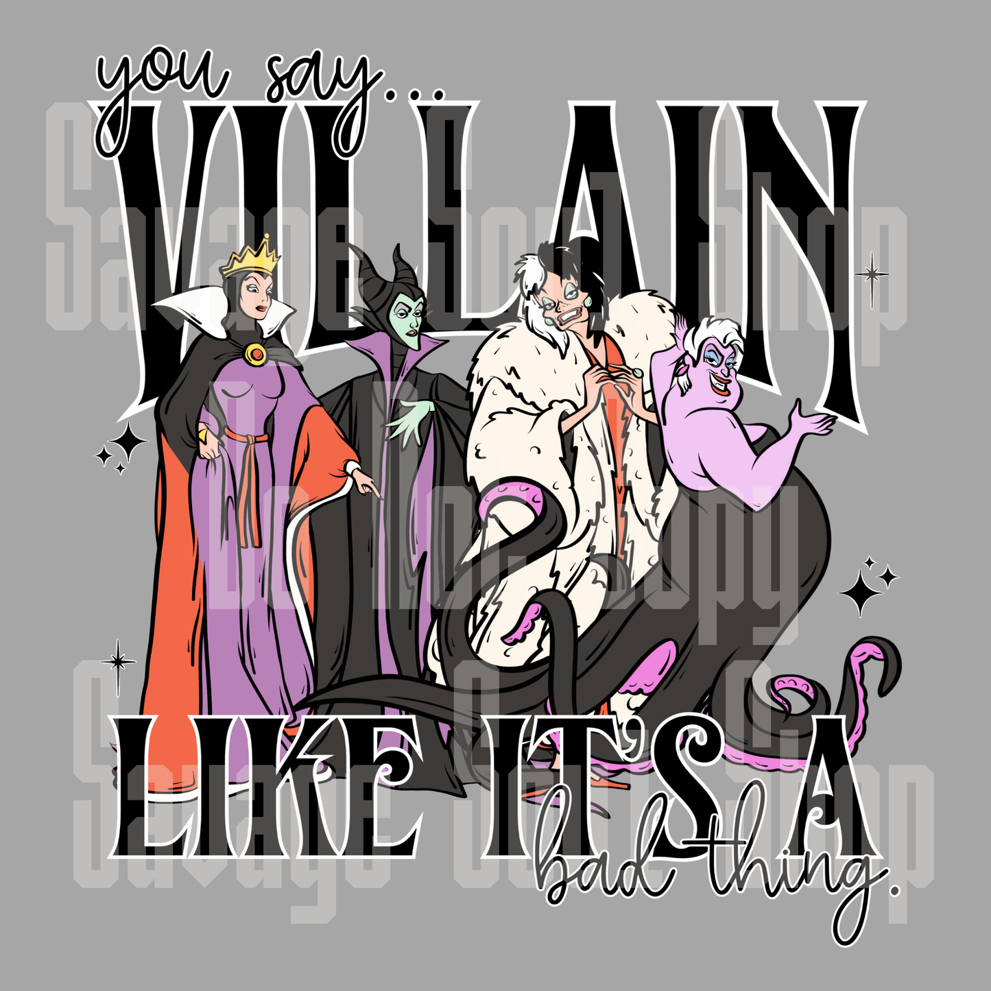 You Say Villian DTF Transfer