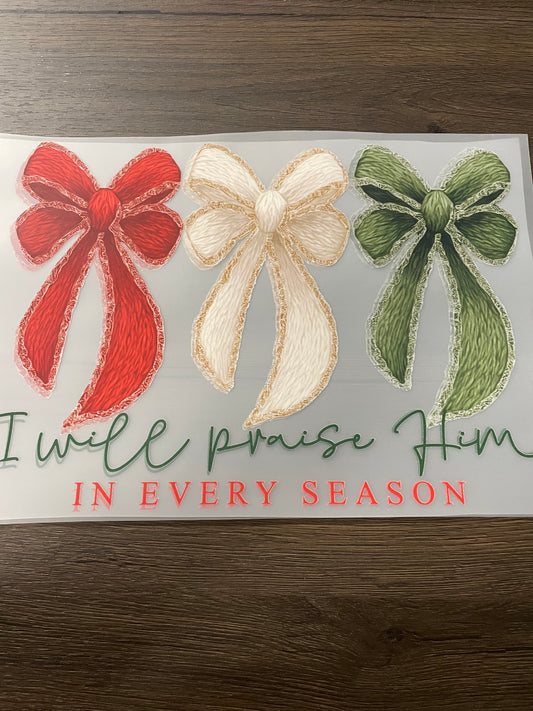 I will praise him in every season Transfer