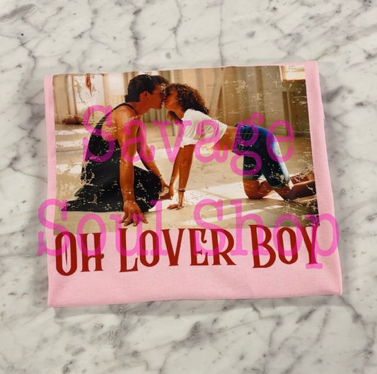 Oh lover boy Shirt